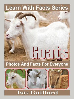 cover image of Goats Photos and Facts for Everyone